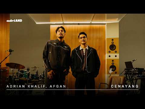 adriAND 35: Adrian Khalif & Afgan - Cenayang