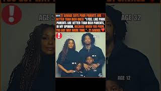 21 Savage Says Broke Parents Do It Better: 'When You Poor, You Got More Time!' #21savage #viral