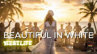 Download lagu BEAUTIFUL IN WHITE - WESTLIFE || Island Soul Reggae (ISR) || REGGAE COVER mp3