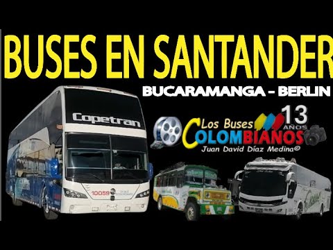 BUSES EN SANTANDER ( BUCARAMANGA - PARAMO DE BERLIN )