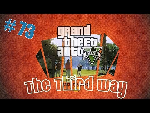 :: | -_- | Grand Theft Auto: V 1080p Gameplay "The Third Way" Part 73 Xbox 360/PS3 ::