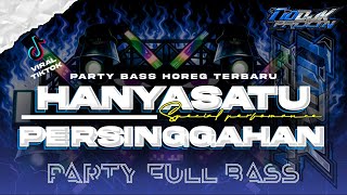 Download lagu DJ HANYA SATU PERSINGGAHAN PARTY FULL BASS MID NROTOK ❗ TIO DISCJOCKEY mp3 Download lagu DJ HANYA SATU PERSINGGAHAN PARTY FULL BASS MID NROTOK ❗ TIO DISCJOCKEY mp3