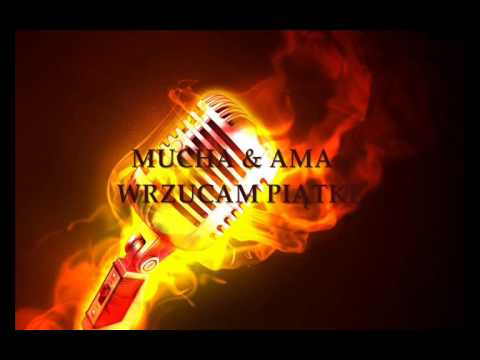 Mucha Ama - Wrzucam Piątkę
