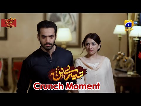 Tere Bin | Yumna Zaidi - Wahaj Ali | Episode 42 | Crunch Moment 04