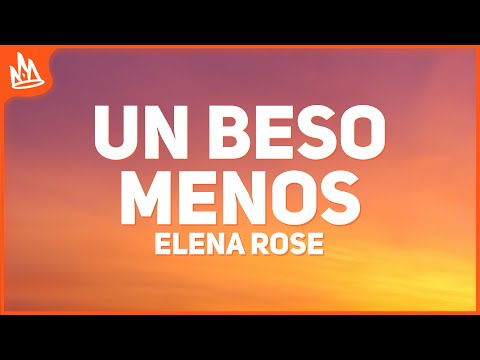 ELENA ROSE, Morat – Un Beso Menos [Letra]