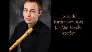 J.S. Bach Partita BWV 1013: Jan Van Hoecke, recorder; Voices of Music Bach Competition 2012