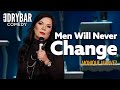 You Will Never Be Able To Change A Man. Monique Marvez
