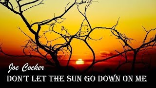 Don&#39;t Let The Sun Go Down On Me Joe Cocker (TRADUÇÃO) HD (Lyrics Video).