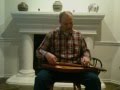 Old 1812 - Mark Gilston on mountain dulcimer