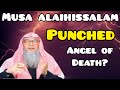 Did Musa Alaihissalam Punch The Angel Of Death Assim Al Hakeem