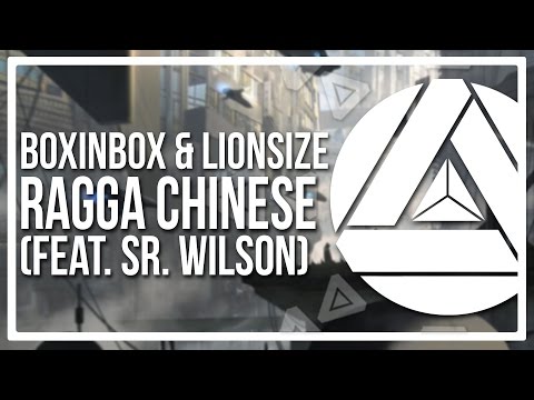 Boxinbox & Lionsize - Ragga Chinese (Feat. Sr. Wilson)