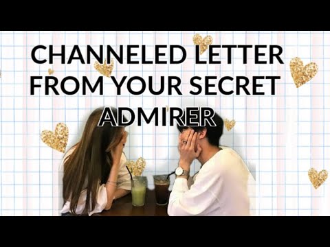 Channeled Letter from your SECRET ADMIRER 💕 - PICK A CARD