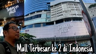 TUNJUNGAN PLAZA SURABAYA TERKINI