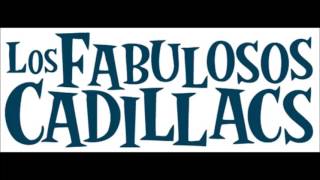 Los Fabulosos Cadillacs -Muy, muy temprano