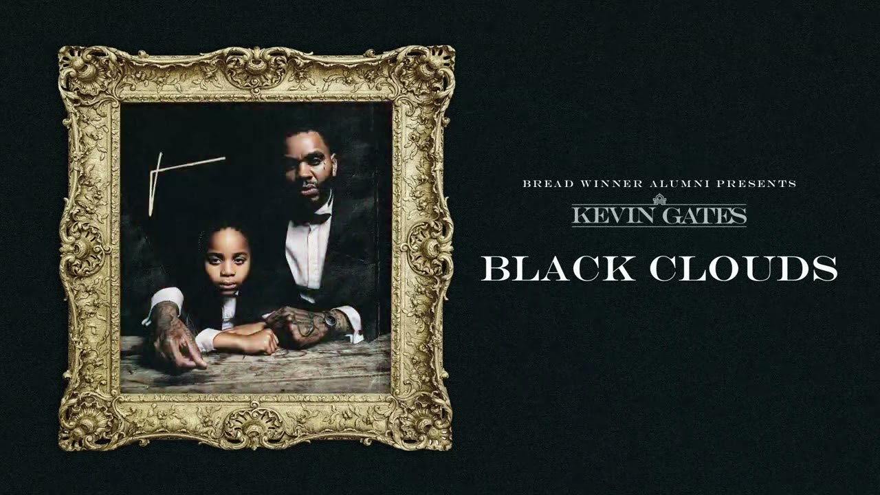 Kevin Gates - Black Clouds