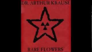 DR. ARTHUR KRAUSE - Rare Flowers
