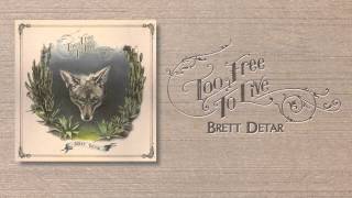 Brett Detar - "Woe To The Lovers"