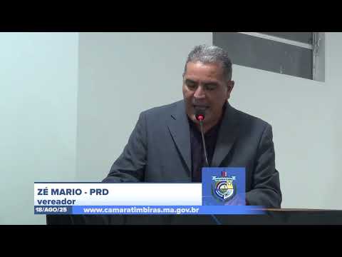 SESSÃO DIA 18/08/2025 – PRONUNCIAMENTO DO VEREADOR ZÉ MÁRIO