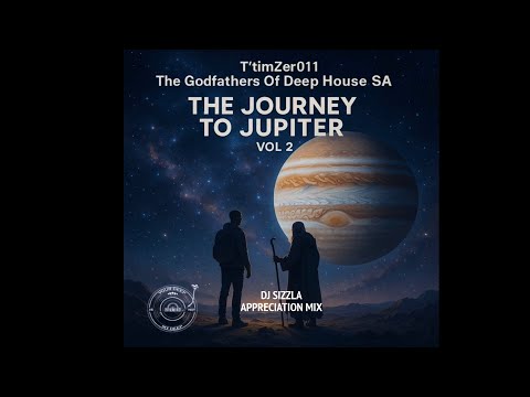 T'timZer011, The Godfathers of Deep House SA,  The Journey To Jupiter Vol.2 (Appreciation Mix)