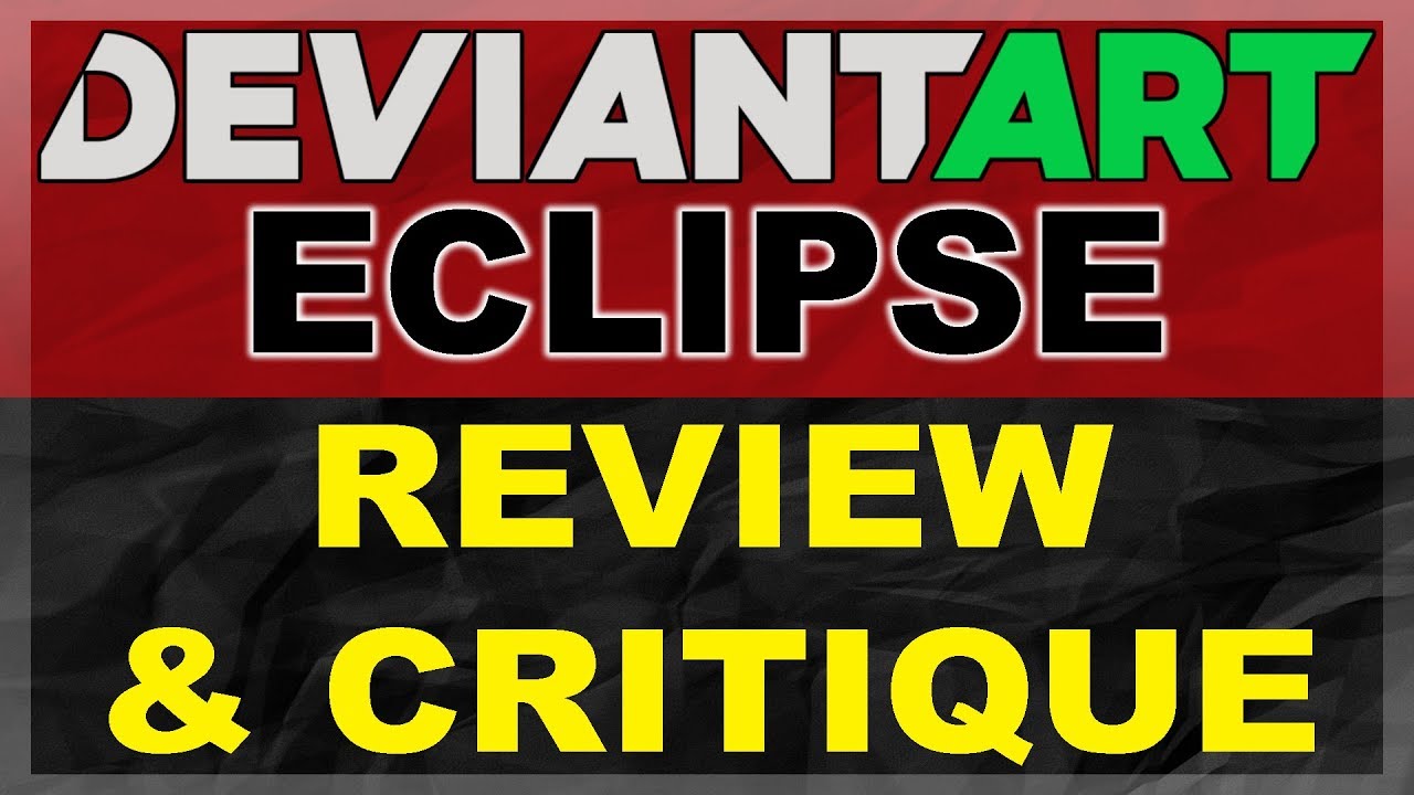 DEVIANTART ECLIPSE REVIEW [Art Block #39]