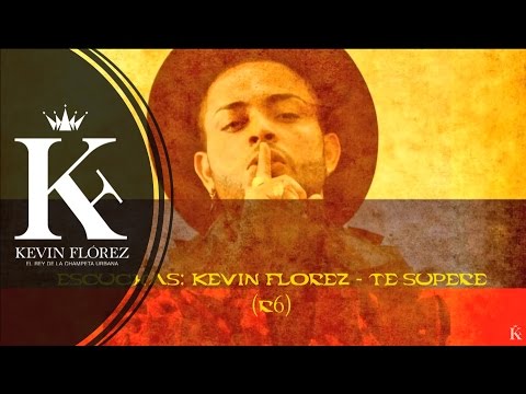 Kevin Florez - Te Supere [R6 Con Placas]