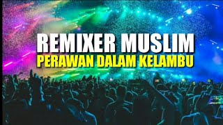 Download lagu Joget perawan dalam kelambu remix terbaru by remixer muslim mp3 Download lagu Joget perawan dalam kelambu remix terbaru by remixer muslim mp3