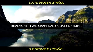 Be Alright - Evan Craft feat. Danny Gokey &amp; Redimi2 (CON LETRA)