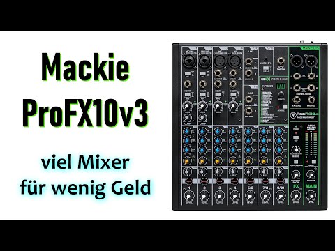 Pro Audio-Mixer, auch geeingnet für Anfänger?! - Mackie ProFX10v3