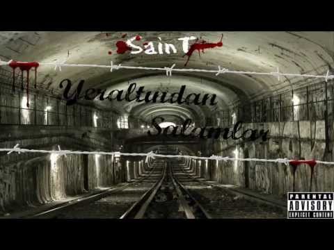 SainT — Yeraltından Salamlar