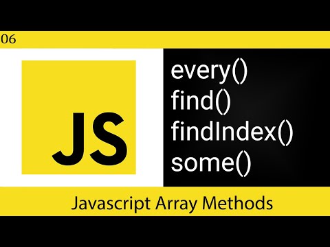06 Javascript Array Methods Every Find Findindex Some