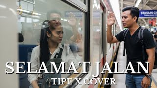 Download lagu Selamat Jalan (Cover) – Tipe-X mp3
