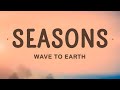 Wave To Earth Seasons Lyrics
