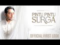 Official First Look Pintu Pintu Surga