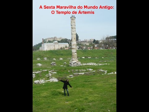 A Sexta Maravilha do Mundo Antigo: O Templo de Ártemis