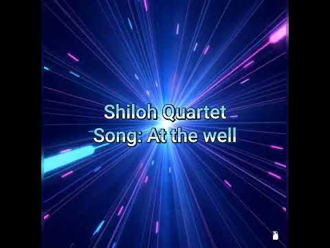 At the well by Shiloh Quartet