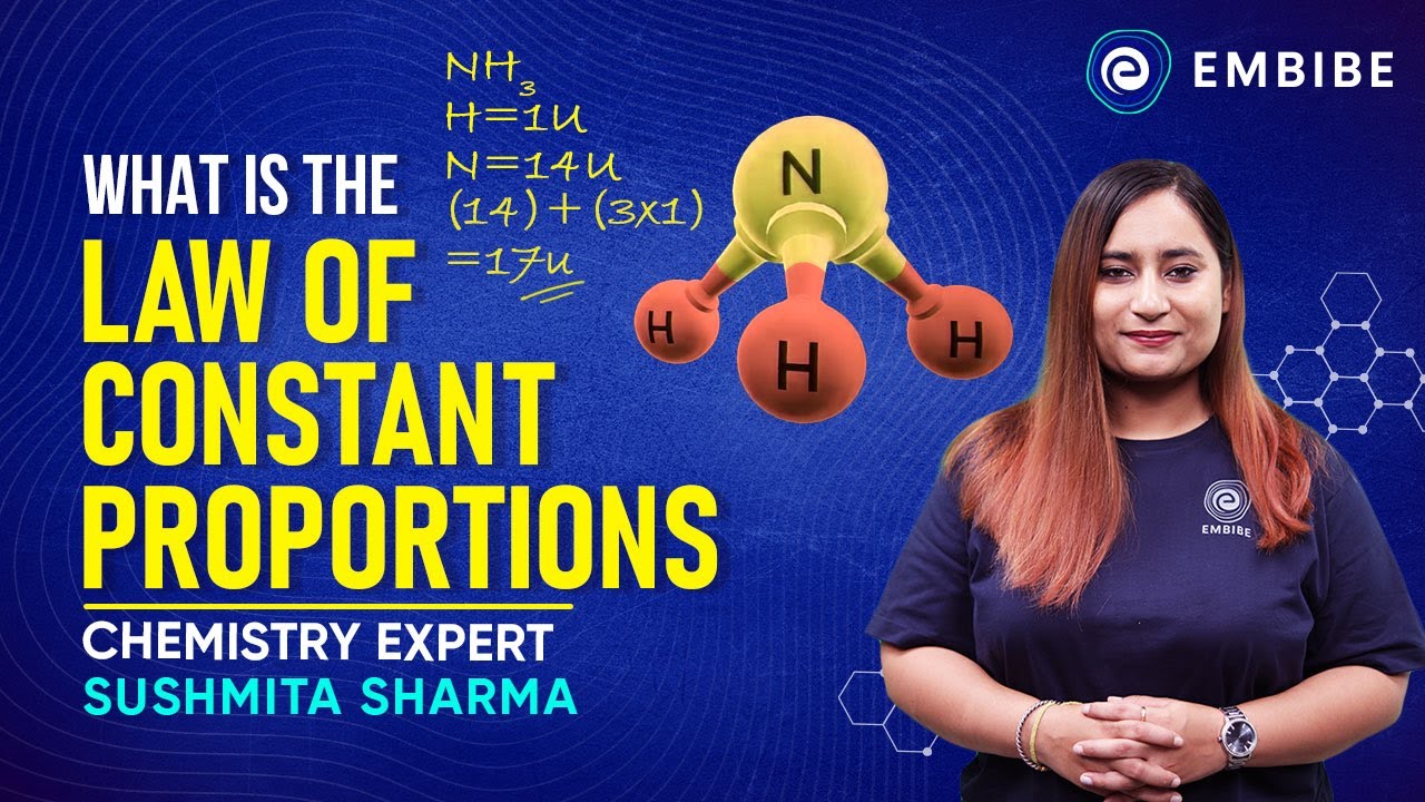 What is the Law of Constant Proportions | Atoms & Molecules | Chemistry | Sushmita Sharma | Embibe