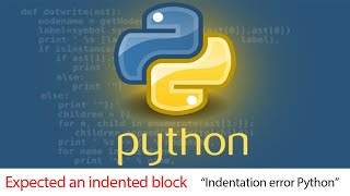 Indentation error Python- Expected an indented block