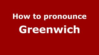 How to pronounce Greenwich