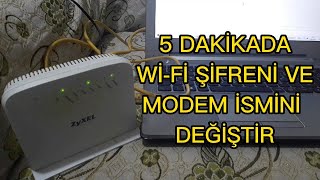 Wİ-Fİ KABLOSUZ AĞ ŞİFRESİNİ VE MODEM İSMİNİ DEĞİŞTİRME