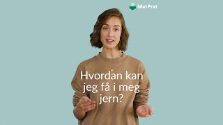 Hvordan kan jeg få i meg jern?