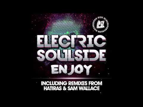 Electric Soulside - Enjoy (Sam Wallace Remix)
