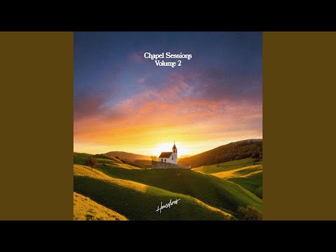 Chapel Sessions (Vol. 2)
