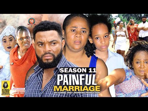 PAINFUL MARRIAGE (SEASON 11) {NEW TRENDING NIGERIAN MOVIE} - 2022 LATEST NIGERIAN NOLLYWOOD MOVIES