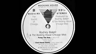 Rodney Bakerr & The Rocking House Chicago Mob - Club House (Hip House Mix)