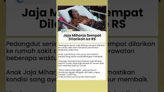 Kondisi Terkini Jaja Miharja seusai Sempat Dilarikan ke Rumah Sakit, Begini Penuturan Anak