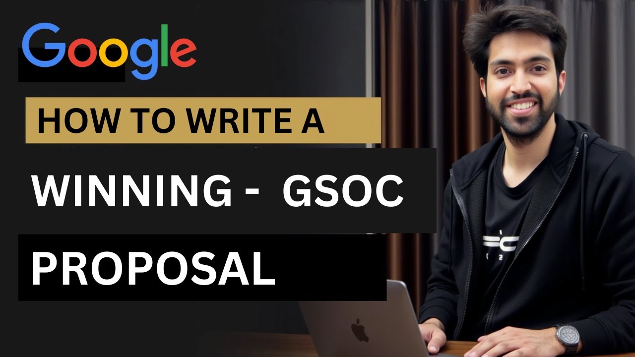 How to Write a Winning GSoC Proposal & Get Selected! 🚀
