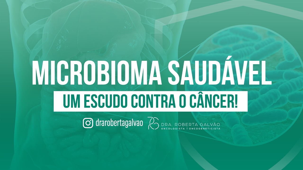 Microbioma e Câncer: O Que Você Precisa Saber