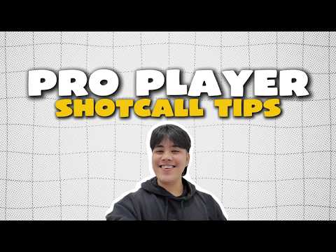 PRO PLAYER SHOTCALL TIPS