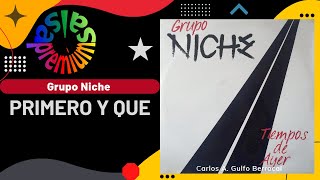 🔥PRIMERO Y QUE [VERSION ORIGINAL - 1980] por GRUPO NICHE con ALVARO DEL CASTILLO - Salsa Premium