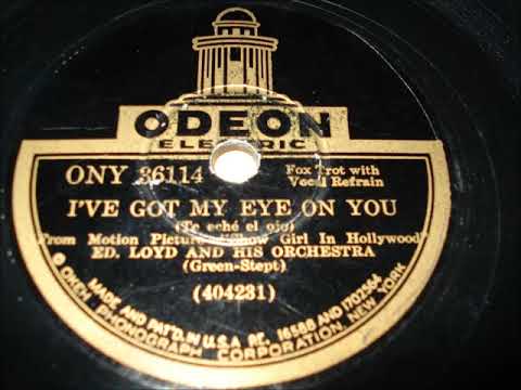 Ed. Loyd & his orch. - I've got my eye on you
